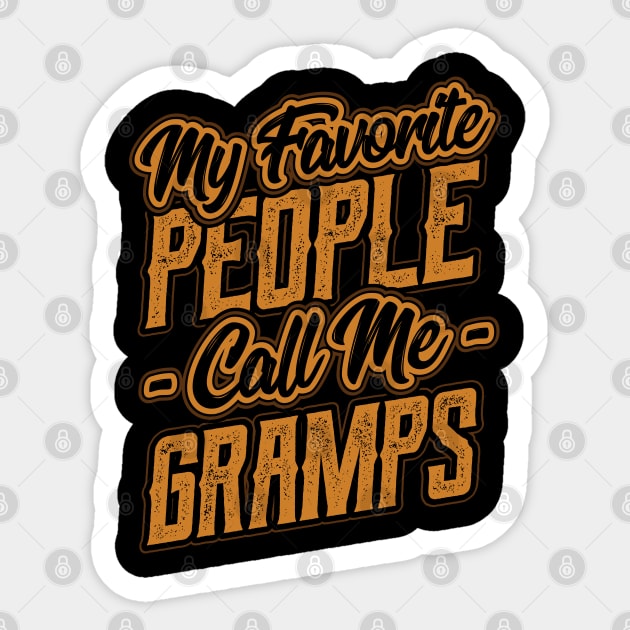 My Favorite People Call Me Gramps Gift Sticker by aneisha